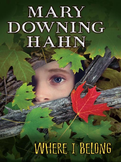 Title details for Where I Belong by Mary Downing Hahn - Available